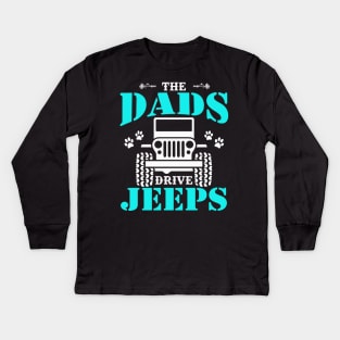 the best dads drive jeeps cute dog paws father's day gift Kids Long Sleeve T-Shirt